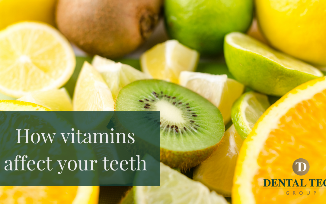 How can Vitamins and Minerals affect my Teeth?